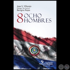 8 OCHO HOMBRES - Autor: JOS SANTIAGO VILLAREJO - Ao 2021